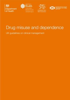 Drug Misuse and Dependence : UK Guidelines on Clinical Management