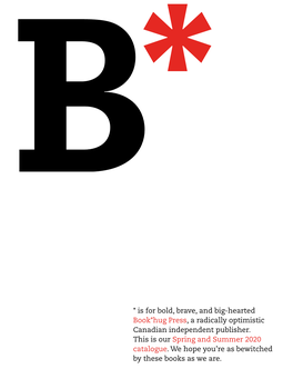 Is for Bold, Brave, and Big-Hearted Book*Hug Press, A