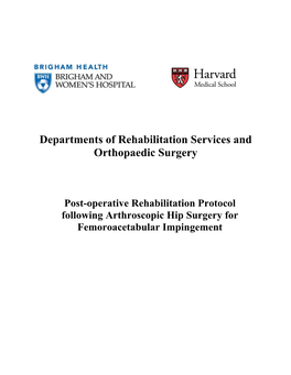 Post-Operative Rehabilitation Protocol Following Arthroscopic Hip Surgery for Femoroacetabular Impingement