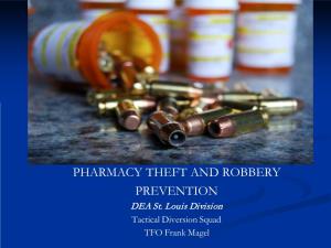 PHARMACY THEFT and ROBBERY PREVENTION DEA St