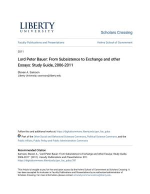 Lord Peter Bauer: from Subsistence to Exchange and Other Essays: Study Guide, 2006-2011