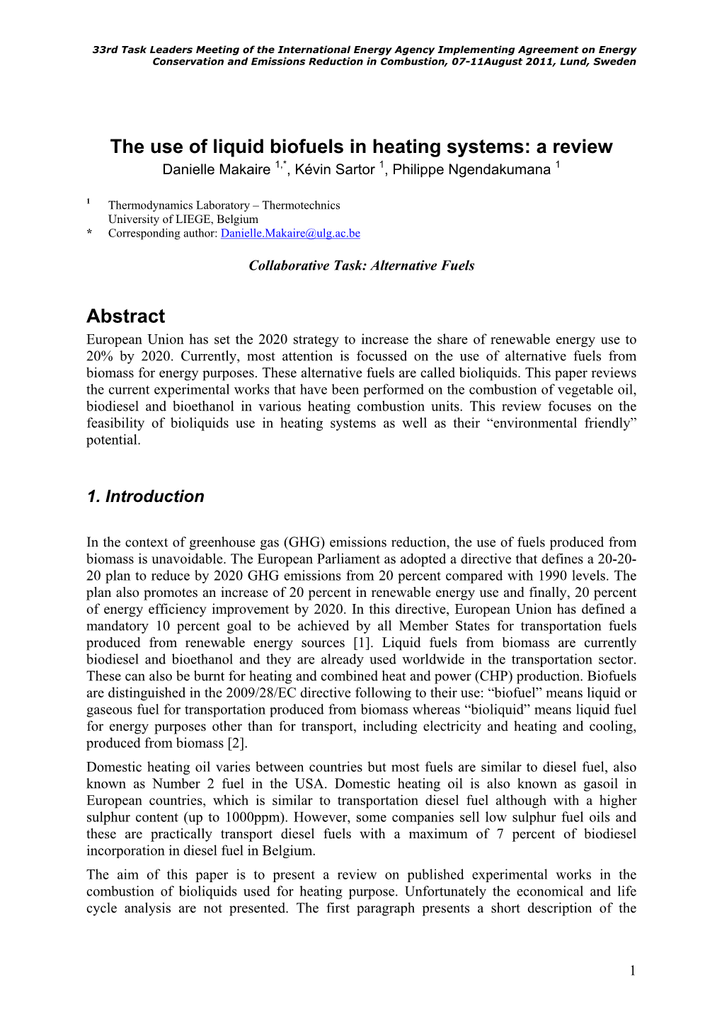 The Use of Liquid Biofuels in Heating Systems: a Review Danielle Makaire 1,*, Kévin Sartor 1, Philippe Ngendakumana 1