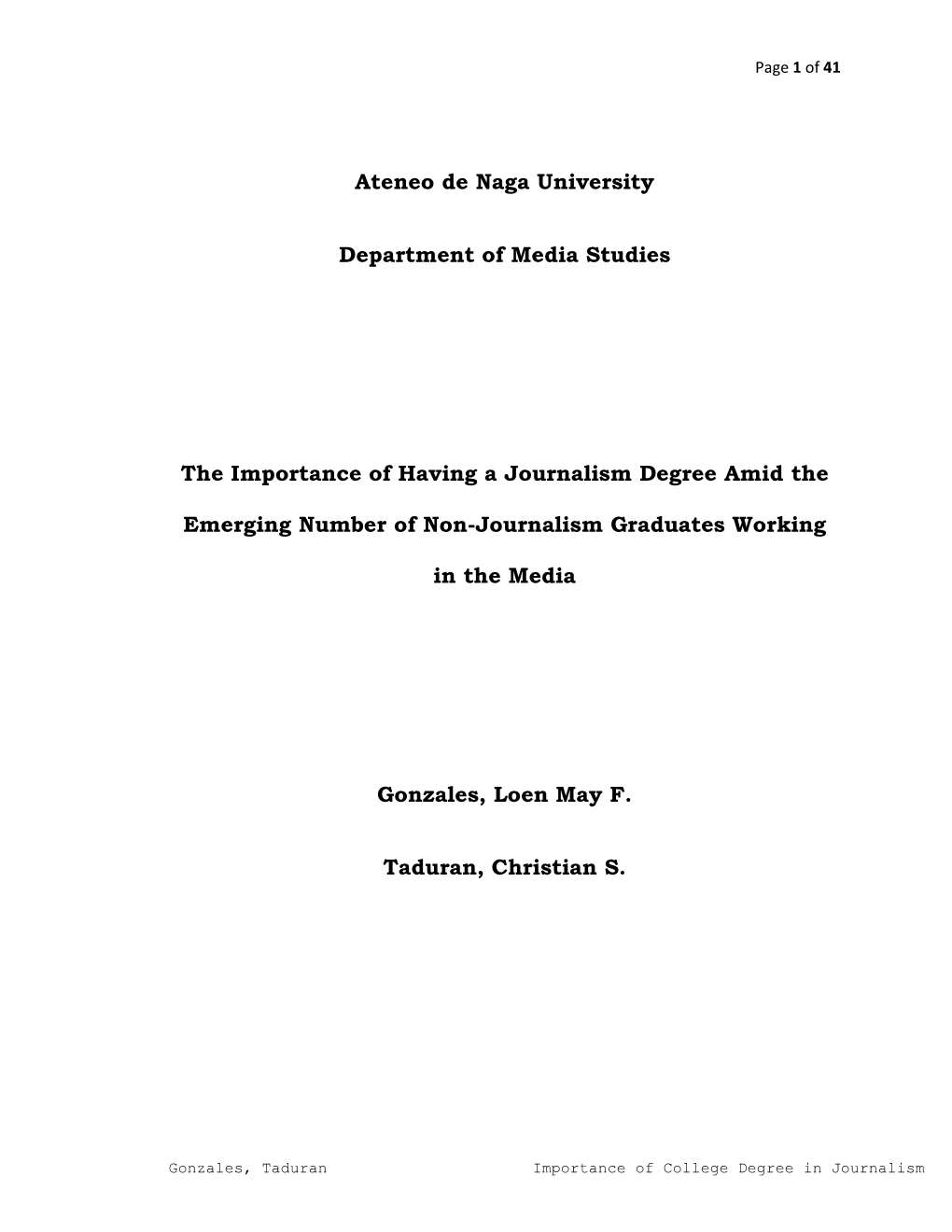 Ateneo De Naga University Department of Media Studies the Importance of Having a Journalism Degree Amid the Emerging Number of N