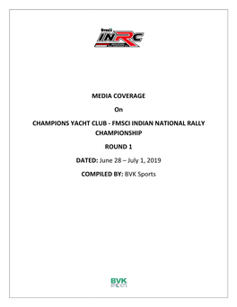 FMSCI INDIAN NATIONAL RALLY CHAMPIONSHIP ROUND 1 DATED: June 28 – July 1, 2019 COMPILED BY: BVK Sports