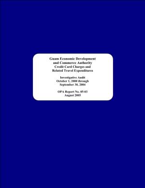 Guam Economic Development and Commerce Authority Credit Card Charges and Related Travel Expenditures
