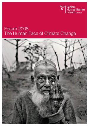 Forum 2008 the Human Face of Climate Change