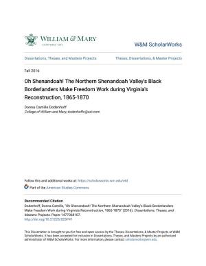 Oh Shenandoah! the Northern Shenandoah Valley's Black Borderlanders Make Freedom Work During Virginia's Reconstruction, 1865-1870