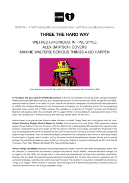 Three the Hard Way Wilfred Limonious: in Fine Style Alex Bartsch: Covers Maxine Walters: Serious Things a Go Happen