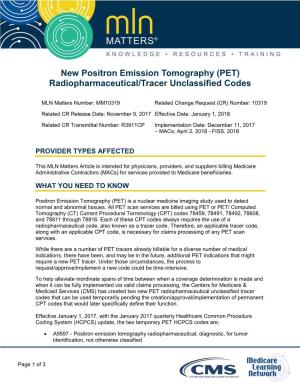 New Positron Emission Tomography (PET) Radiopharmaceutical/Tracer Unclassified Codes