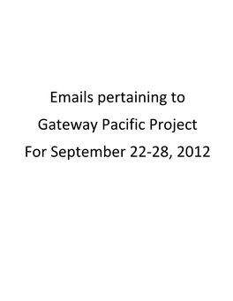 Emails Pertaining to Gateway Pacific Project for September 22-28, 2012