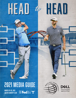 2021 MEDIA GUIDE MARCH 24-28, 2021 AUSTIN COUNTRY CLUB Table of Contents