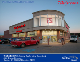 WALGREENS (Strong Performing Location) 3825 Durand Avenue Racine, WI 53405 (Milwaukee MSA) TABLE of CONTENTS