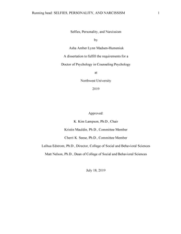 Running Head: SELFIES, PERSONALITY, and NARCISSISM 1 Selfies, Personality, and Narcissism by Asha Amber Lynn Madsen-Humeniuk