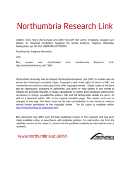 Citation: Irwin, Mary (2015) Away and Raffle Yourself! Still Game, Craiglang, Glasgow and Identity. In: Regional Aesthetics: Mapping UK Media Cultures