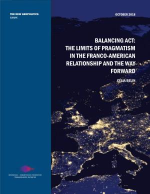Balancing Act: the Limits of Pragmatism in the Franco-American Relationship and the Way Forward