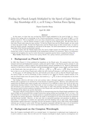 Finding the Planck Length Multiplied by the Speed of Light Without Any Knowledge of G, C, Or ¯H Using a Newton Force Spring