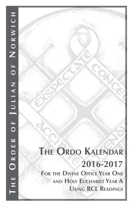 The Ordo Kalendar 2016-2017 for the Divine Office Year One and Holy Eucharist Year a Using RCL Readings Introduction