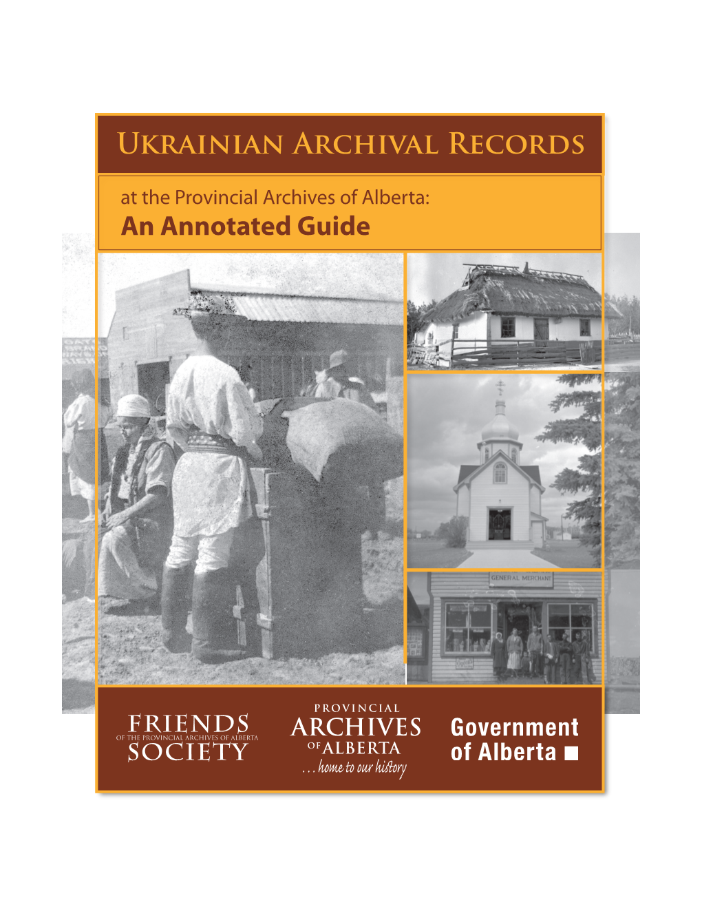 Ukrainian Archival Records at the Provincial Archives of Alberta: an Annotated Guide TABLE of CONTENTS