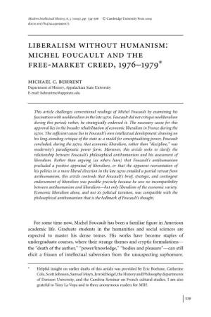 Liberalism Without Humanism: Michel Foucault and the Free-Market Creed, 1976–1979∗ Michael C