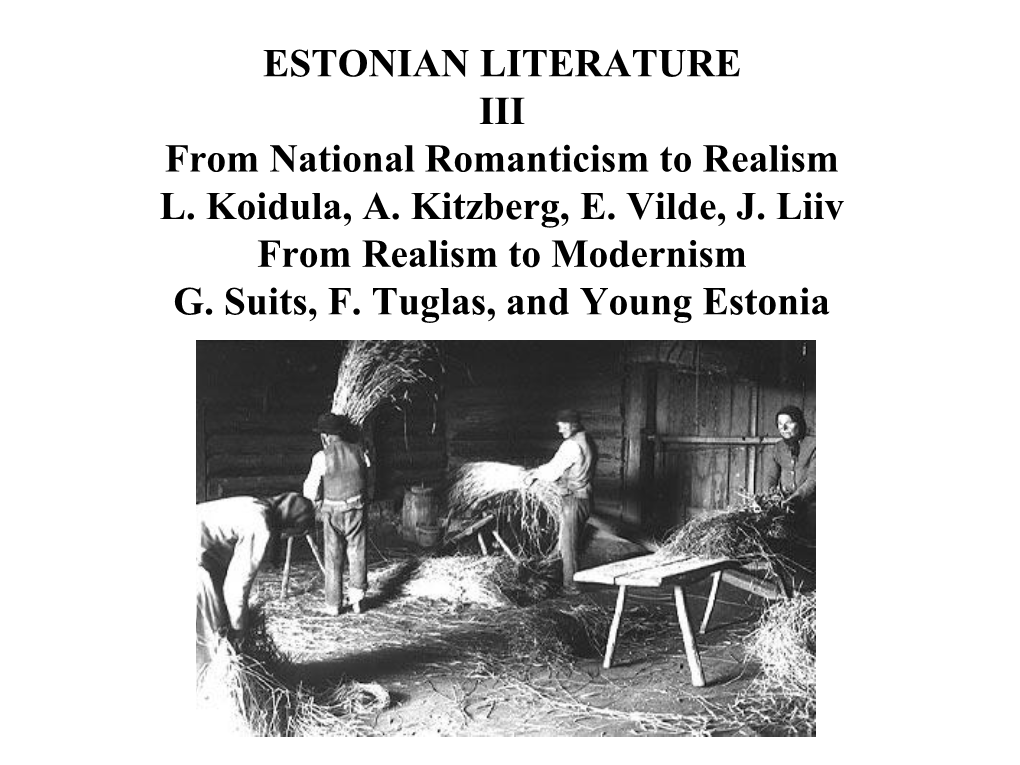 ESTONIAN LITERATURE III from National Romanticism to Realism L