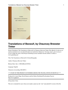 The Translations of Beowulf, by Chauncey Brewster Tinker This Ebook Is for the Use of Anyone Anywhere at No Cost and with Almost No Restrictions Whatsoever