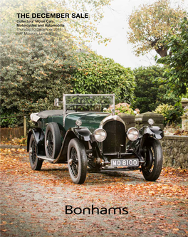 THE DECEMBER SALE Collectors’ Motor Cars, Motorcycles and Automobilia Thursday 10 December 2015 RAF Museum, London