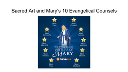 Sacred Art and Mary's 10 Evangelical Counsels