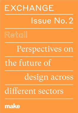EXCHANGE Issue No. 2 the Future of Different Sectors Design Across Perspectives On