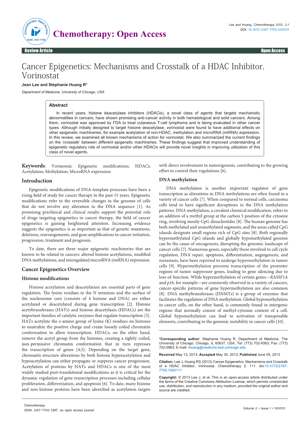 Cancer Epigenetics: Mechanisms and Crosstalk of a HDAC Inhibitor, Vorinostat Jean Lee and Stephanie Huang R* Department of Medicine, University of Chicago, USA