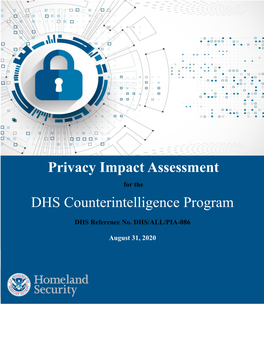 DHS/ALL/PIA-086 DHS Counterintelligence Program Page 1