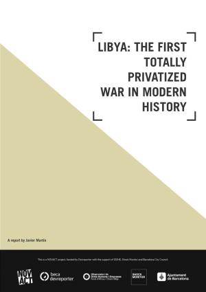 Libya: the First Totally Privatized War in Modern History
