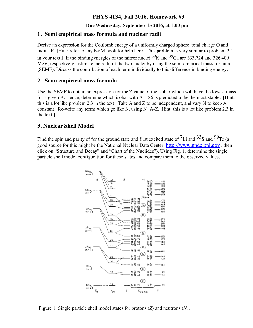 PHYS 4134, Fall 2016, Homework #3 1. Semi Empirical Mass Formula And