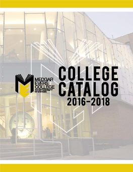 College Catalog Is for the Guidance of Applicants, Students, and Faculty and Is Not Intended to Be a Contract Between the College and Any Person