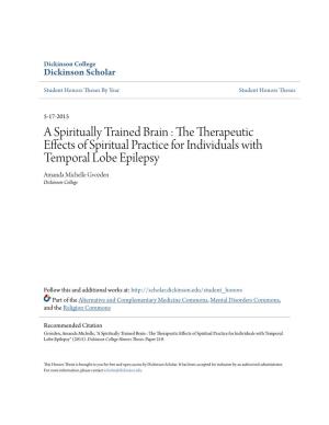The Therapeutic Effects of Spiritual Practice for Individuals with Temporal Lobe Epilepsy Amanda Michelle Gvozden Dickinson College