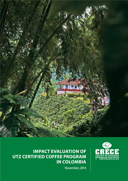 Impact Evaluation of UTZ Certified Coffee Program in Colombia November, 2014 Credits