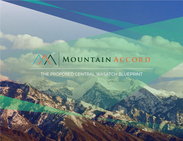 Why Mountain Accord? Traditional Urban Growth Pattern Emerging Central Wasatch Growth Pattern