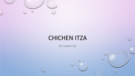 Chichen Itza by Laibah 4N Facts