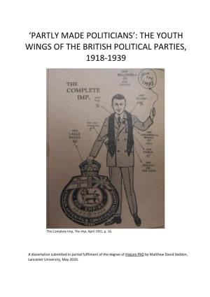 'Partly Made Politicians': the Youth Wings of the British Political Parties