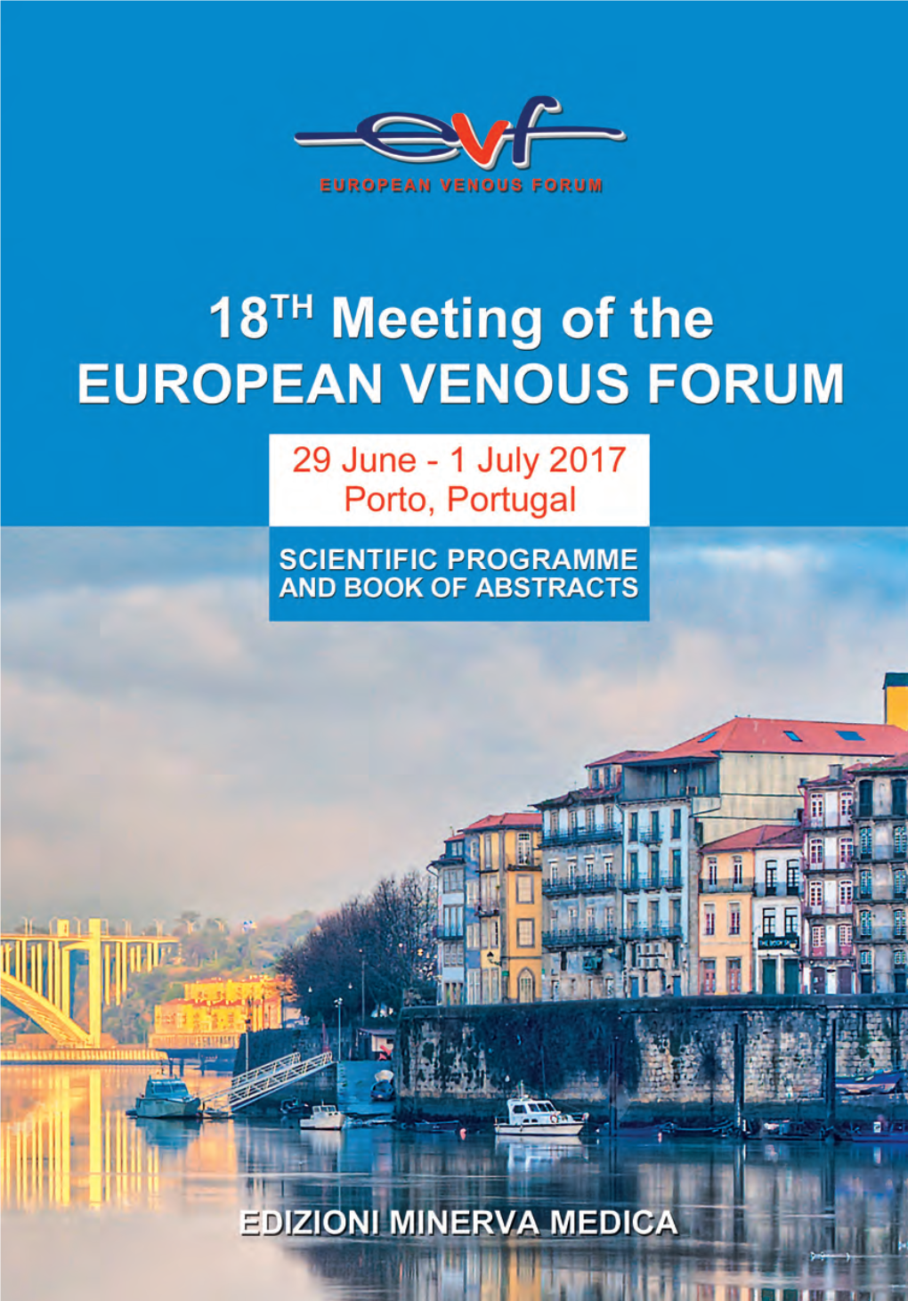 18Th Meeting of the European Venous Forum 29 June - 1 July, 2017 Porto, Portugal