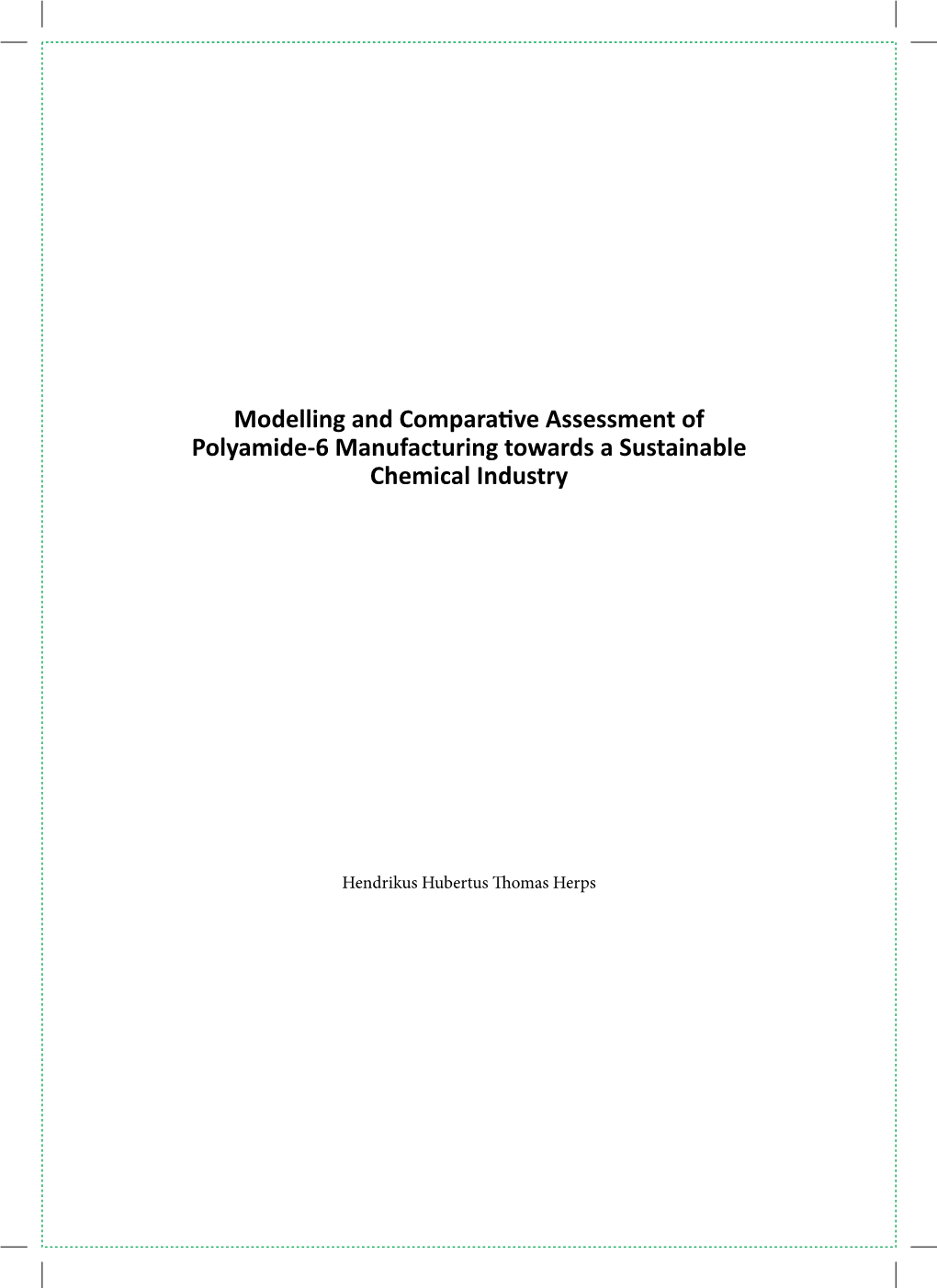 Modelling and Comparative Assessment of Polyamide-6 Manufacturing Towards a Sustainable Chemical Industry