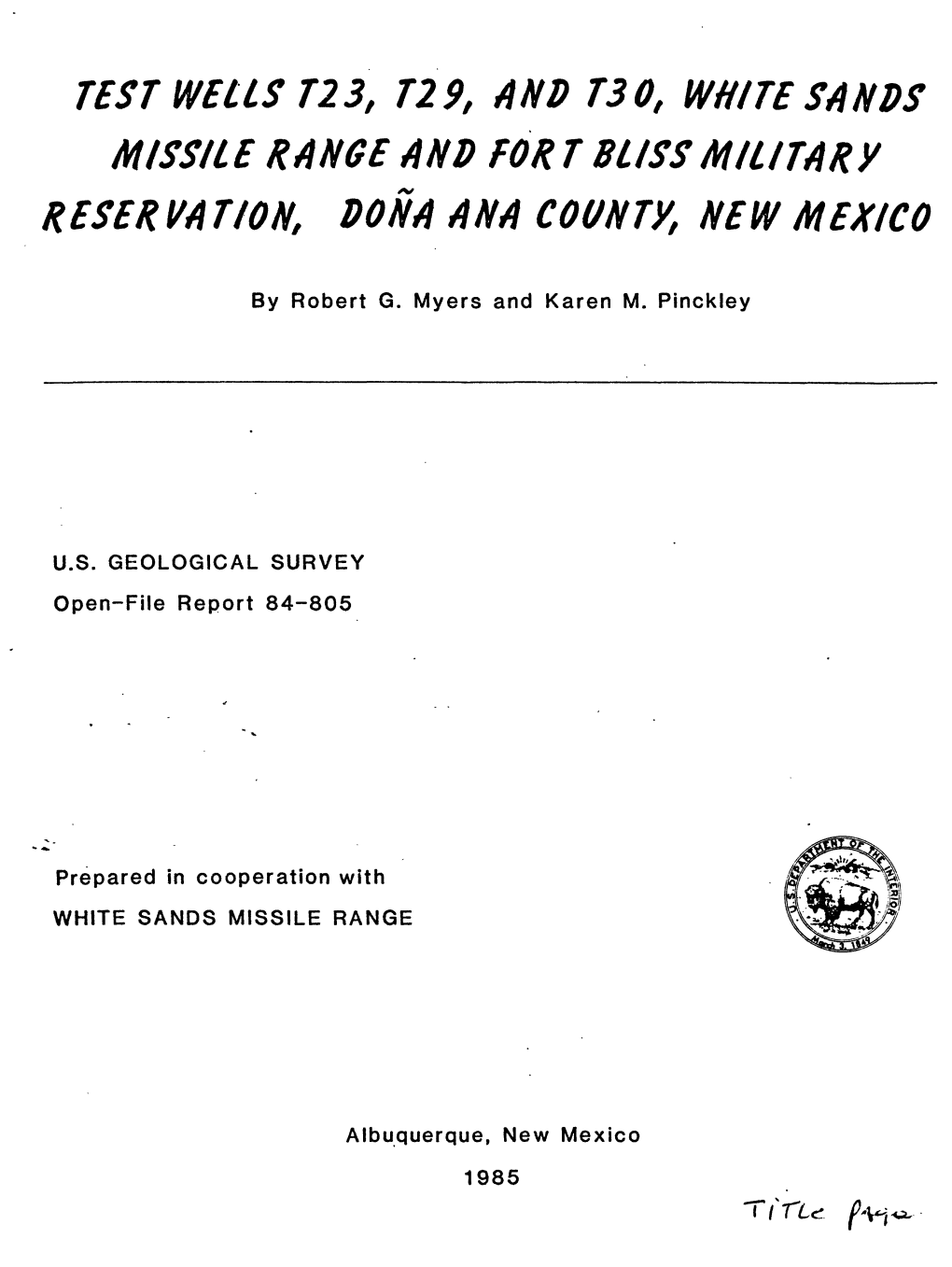 TEST WELLS T23, T29, and T30f WHITE SANDS MISSILE RANGE and FORT BLISS MILITARY RESERVATION, DONA ANA COUNTY, NEW MEXICO
