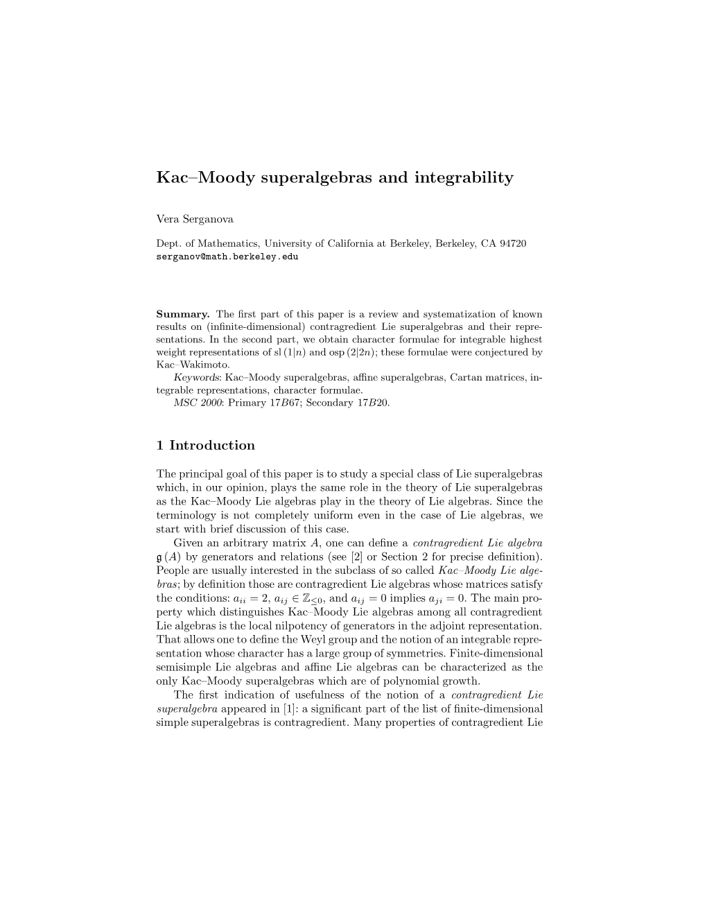 Kac–Moody Superalgebras and Integrability