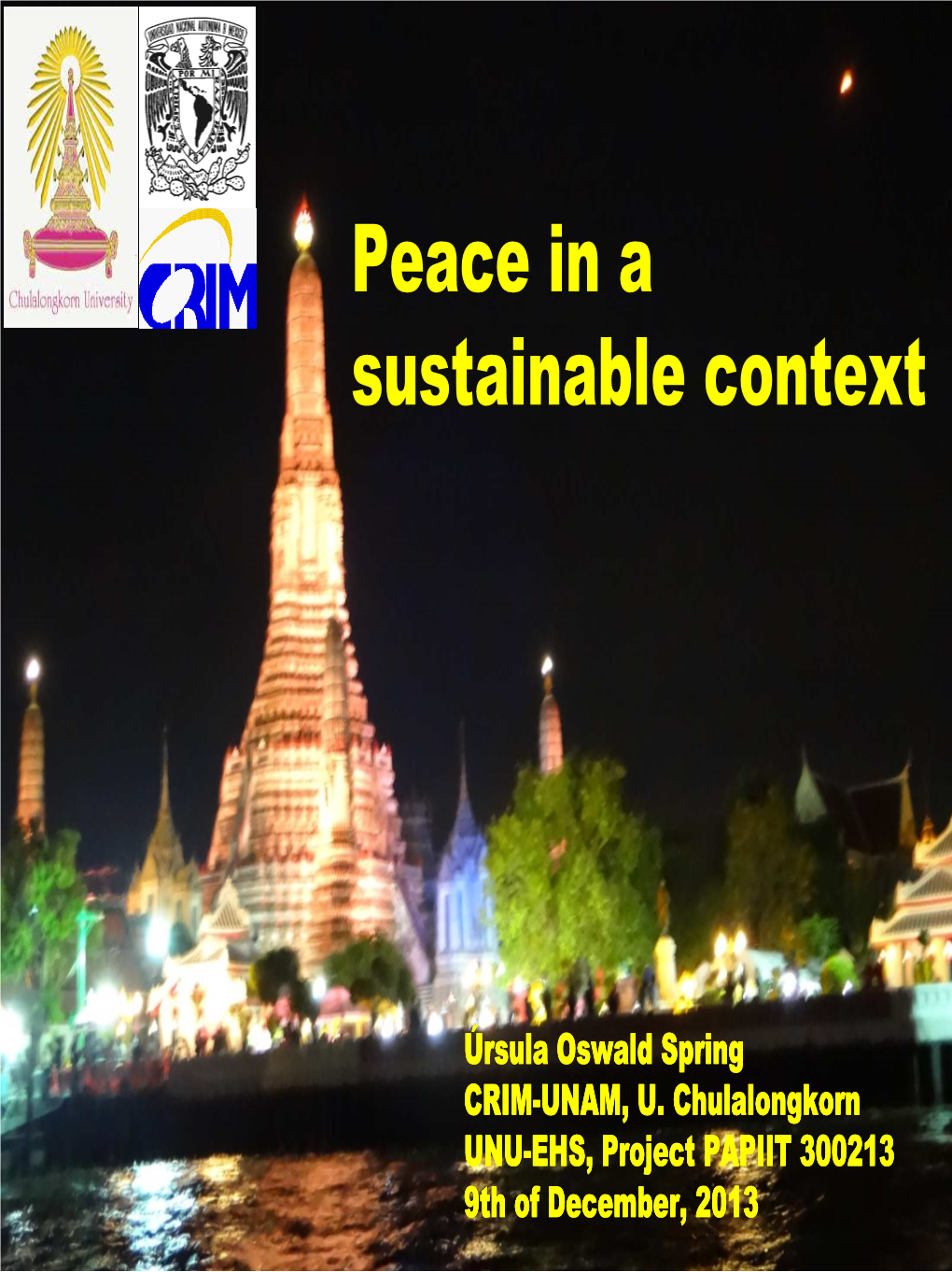 Sustainable Peace Or Peace Ecology (Kyrou 2007, Oswald Spring/Brauch/ Tidball 2014) 4