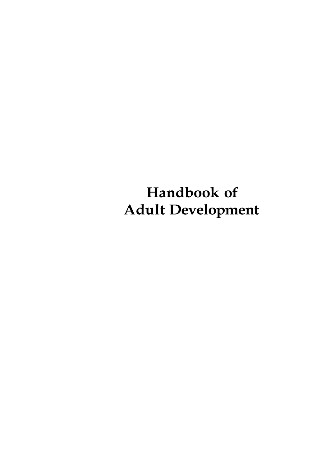 Handbook of Adult Development the Plenum Series in Adult Development and Aging