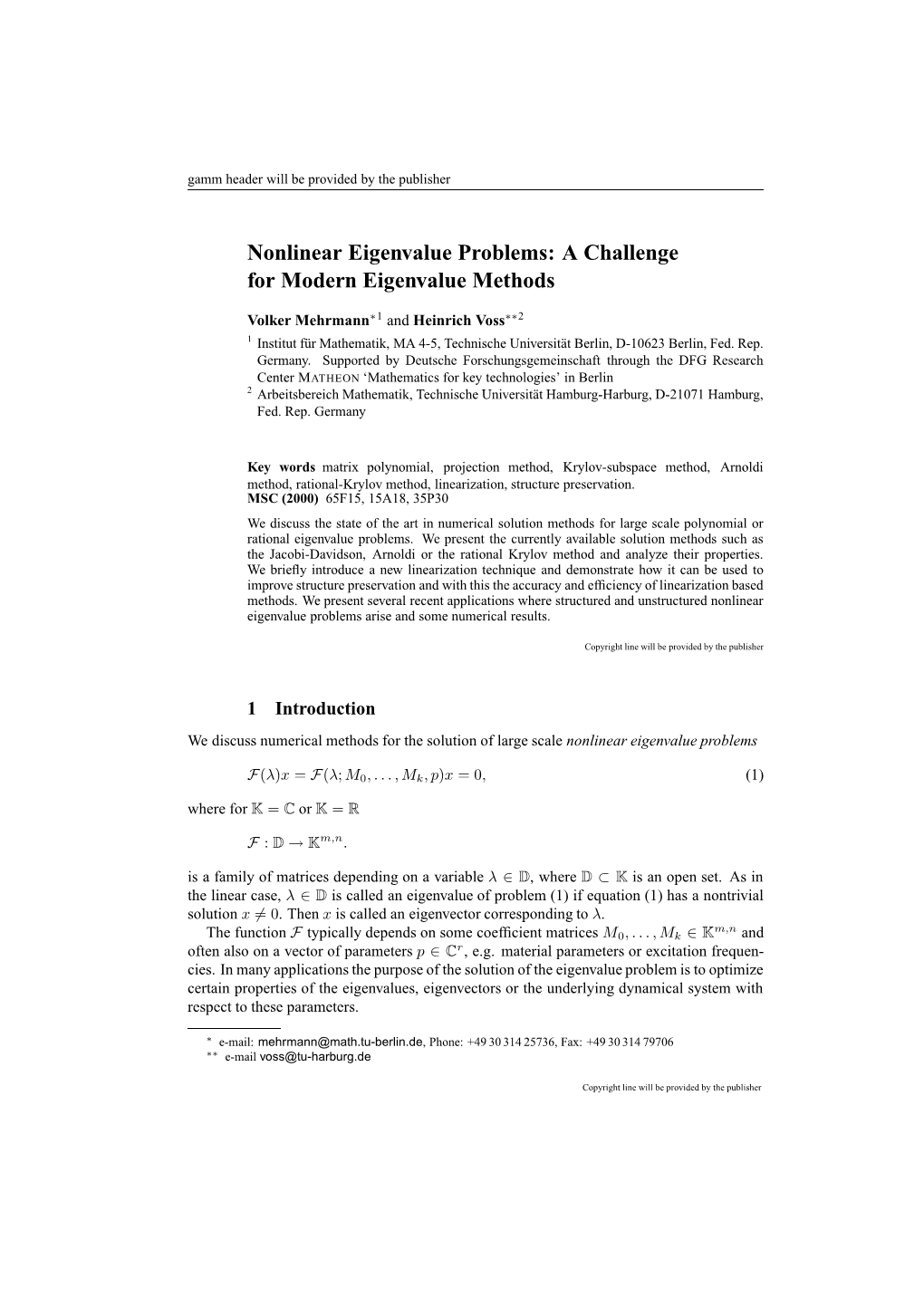 Nonlinear Eigenvalue Problems: a Challenge for Modern Eigenvalue Methods