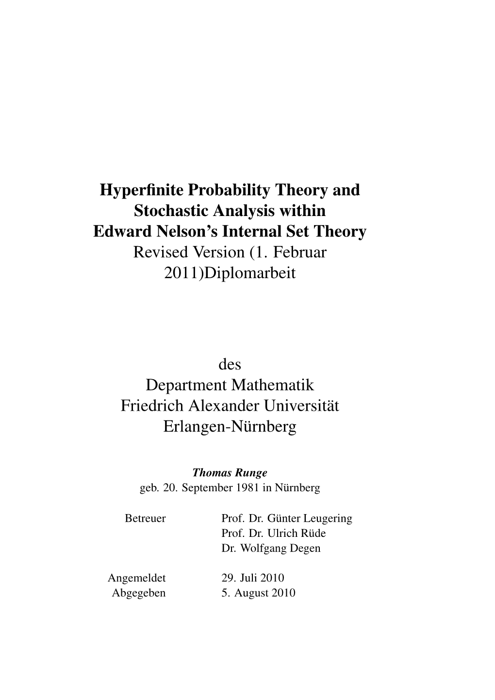 Hyperfinite Probability Theory and Stochastic Analysis Within Edward Nelson's Internal Set Theory Revised Version (1. Februar