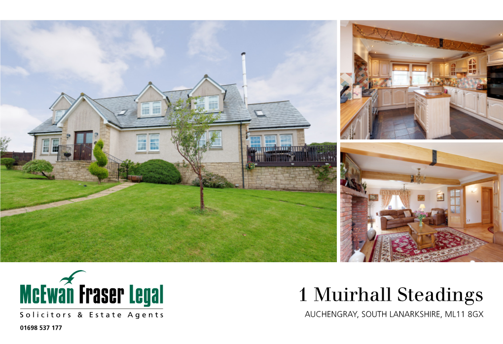 1 Muirhall Steadings AUCHENGRAY, SOUTH LANARKSHIRE, ML11 8GX 01698 537 177 Part Exchange Is Available