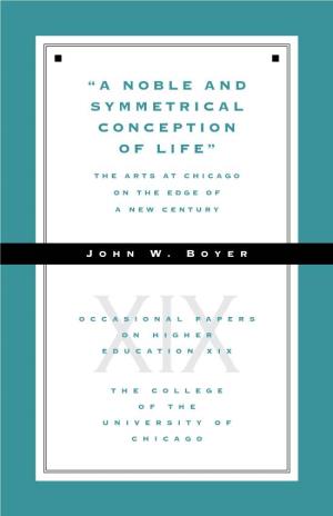 “A Noble and Symmetrical Conception of Life”