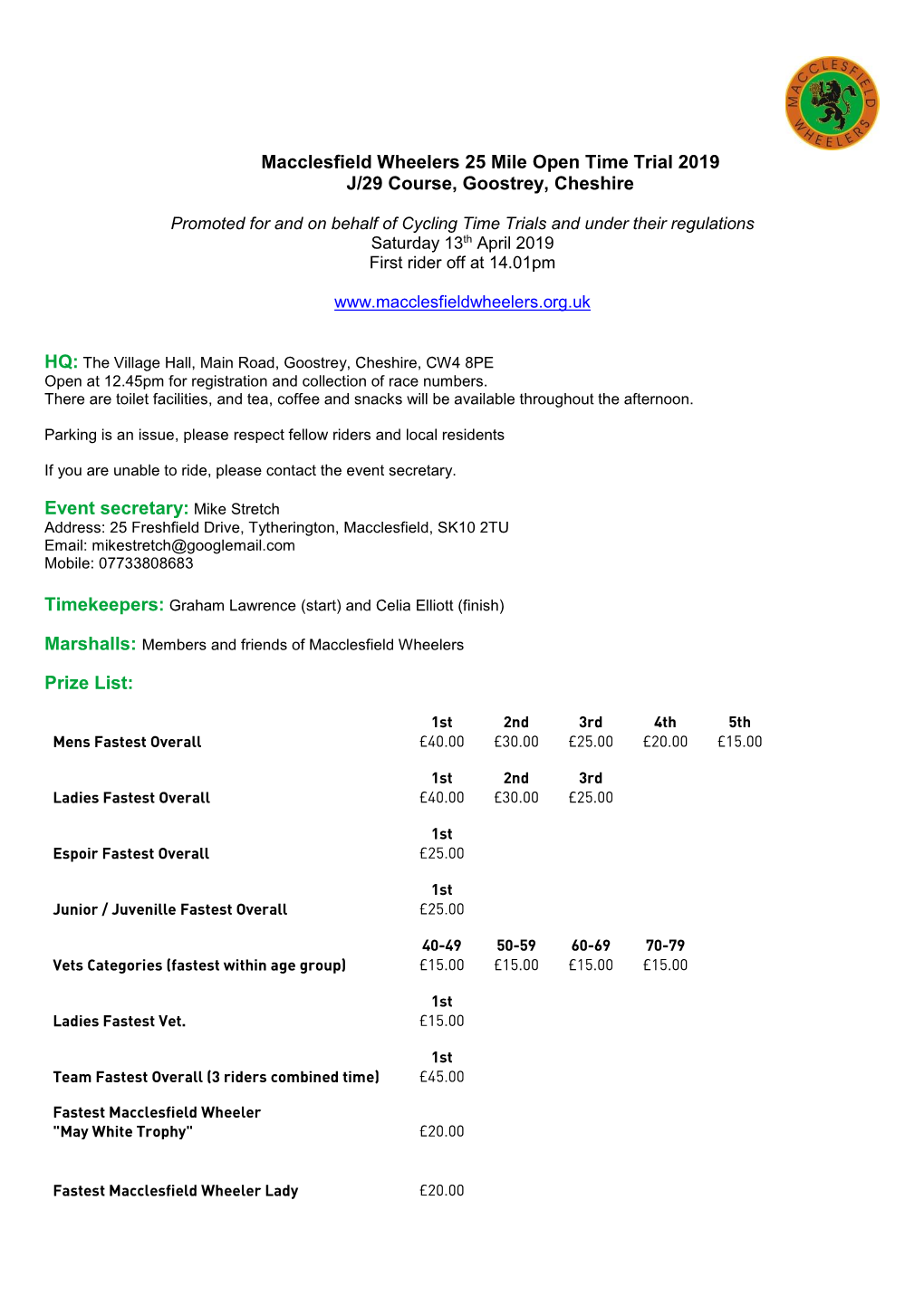 Macclesfield Wheelers 25 Mile Open Time Trial 2019 J/29 Course, Goostrey, Cheshire Event Secretary: Mike Stretch Prize List