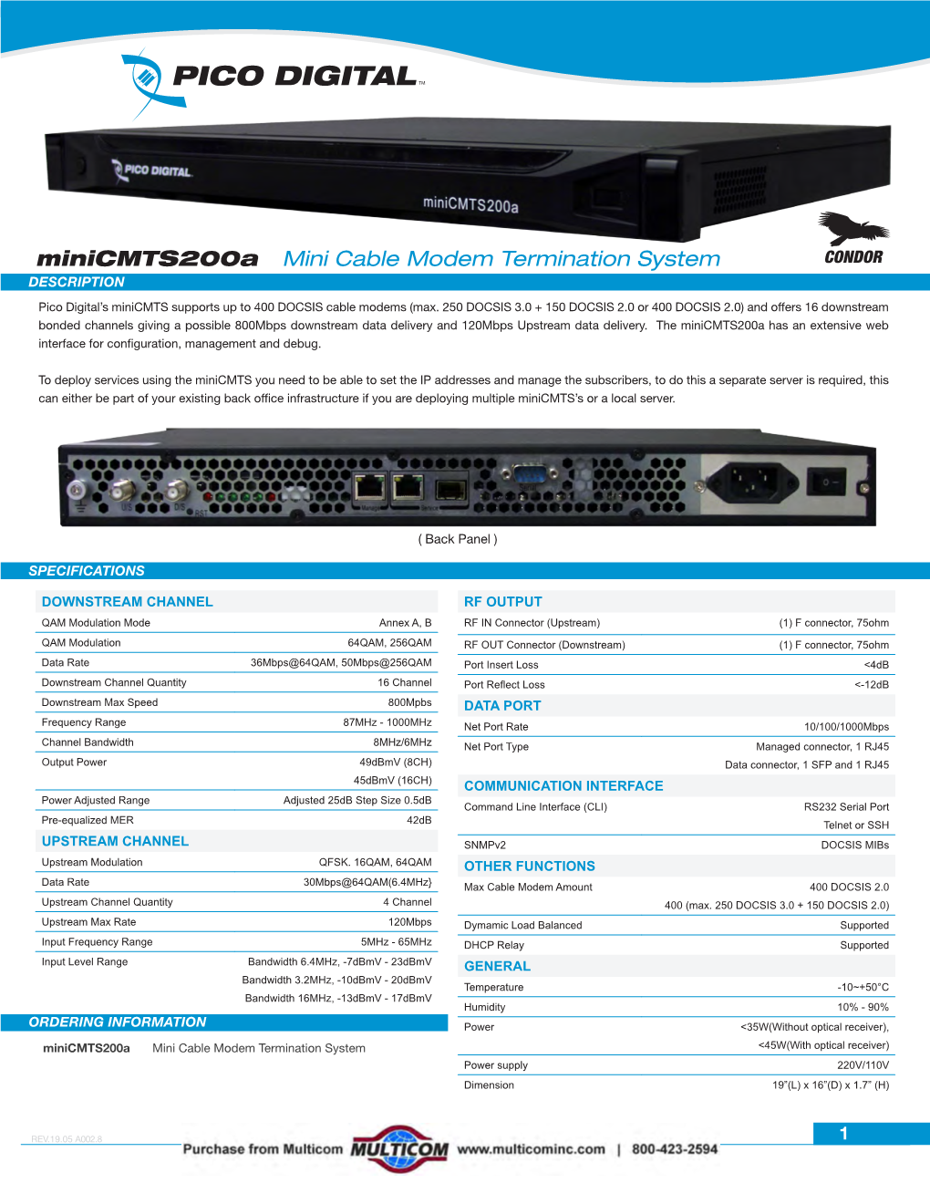 Minicmts200a Mini Cable Modem Termination System DESCRIPTION Pico Digital’S Minicmts Supports up to 400 DOCSIS Cable Modems (Max